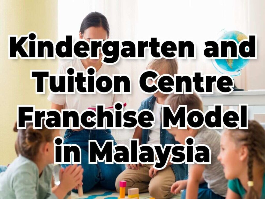 kindergarten franchise in malaysia